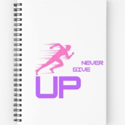 NEVER GIVE UP JOURNAL